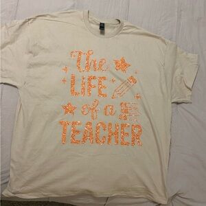 The Life Of A Teacher shirt